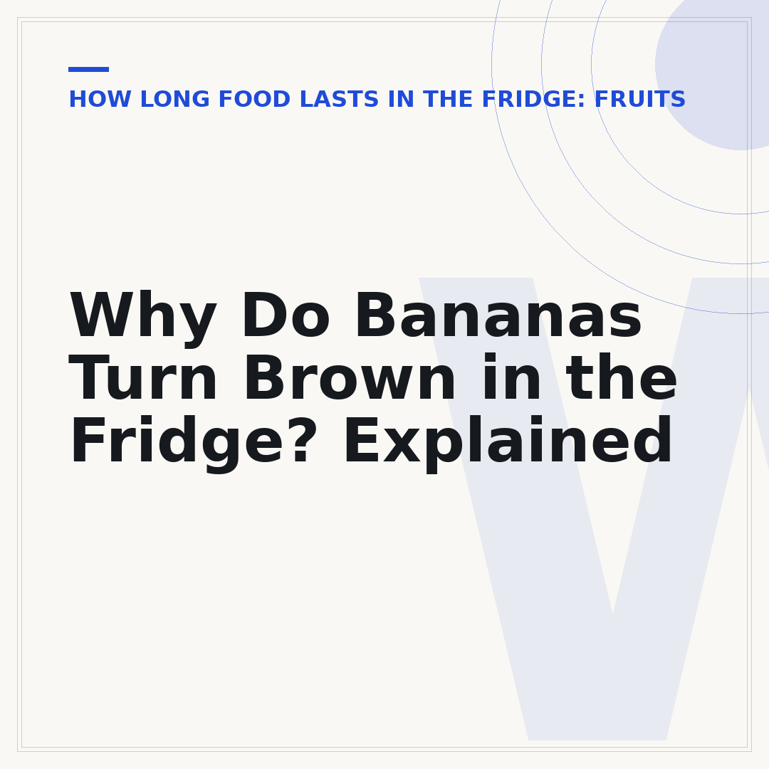 Why Do Bananas Turn Brown in the Fridge? Explained