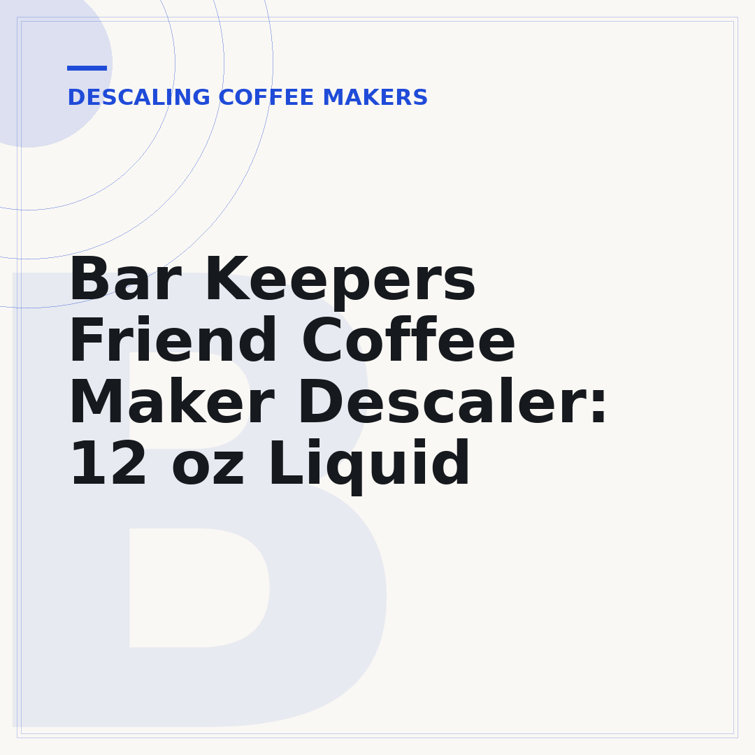Bar Keepers Friend Coffee Maker Descaler: 12 oz Liquid