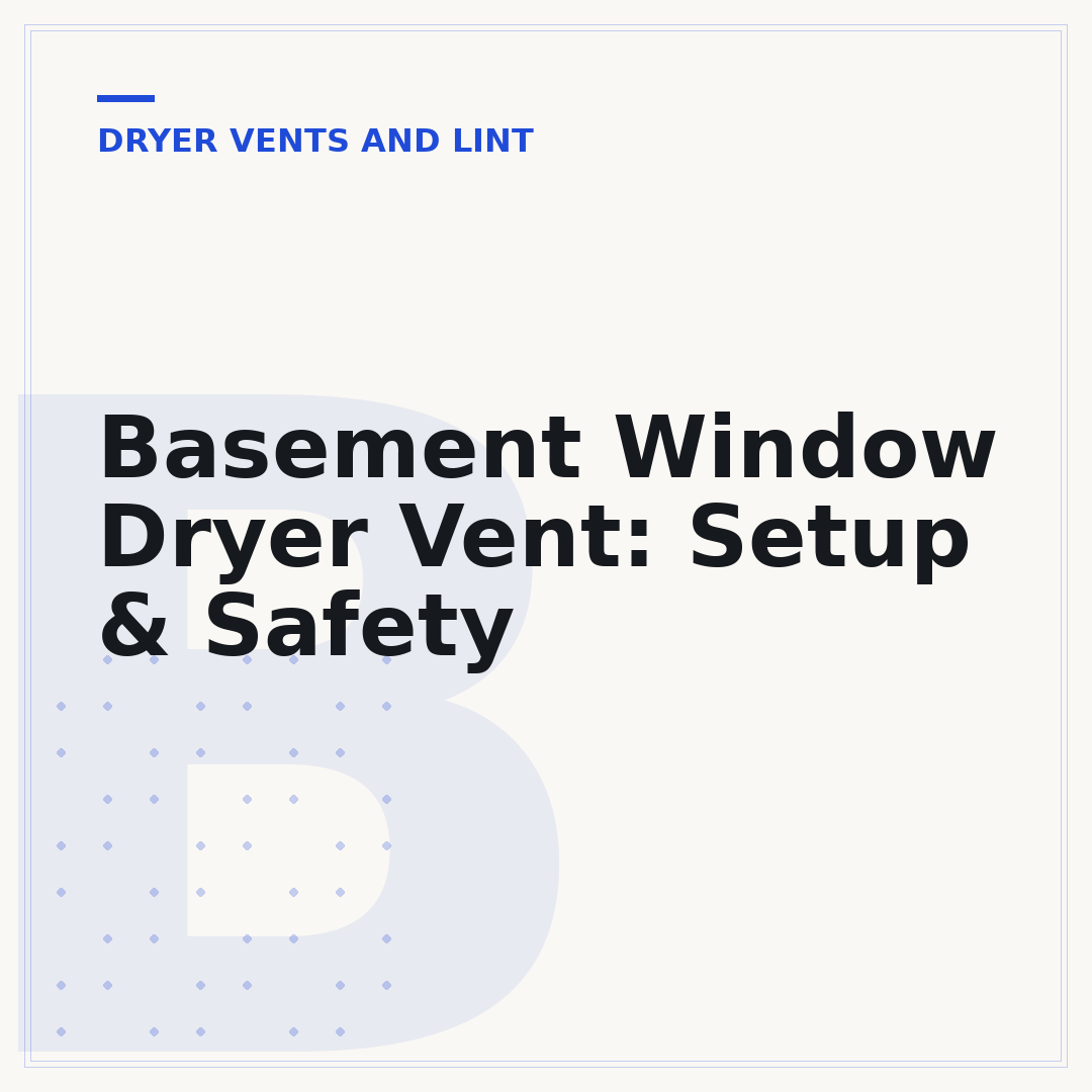 Basement Window Dryer Vent: Setup & Safety