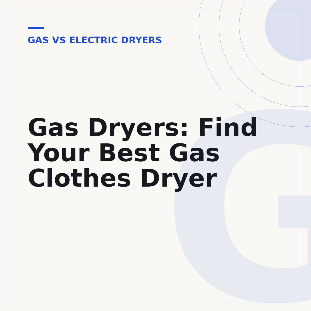 Gas Dryers: Find Your Best Gas Clothes Dryer