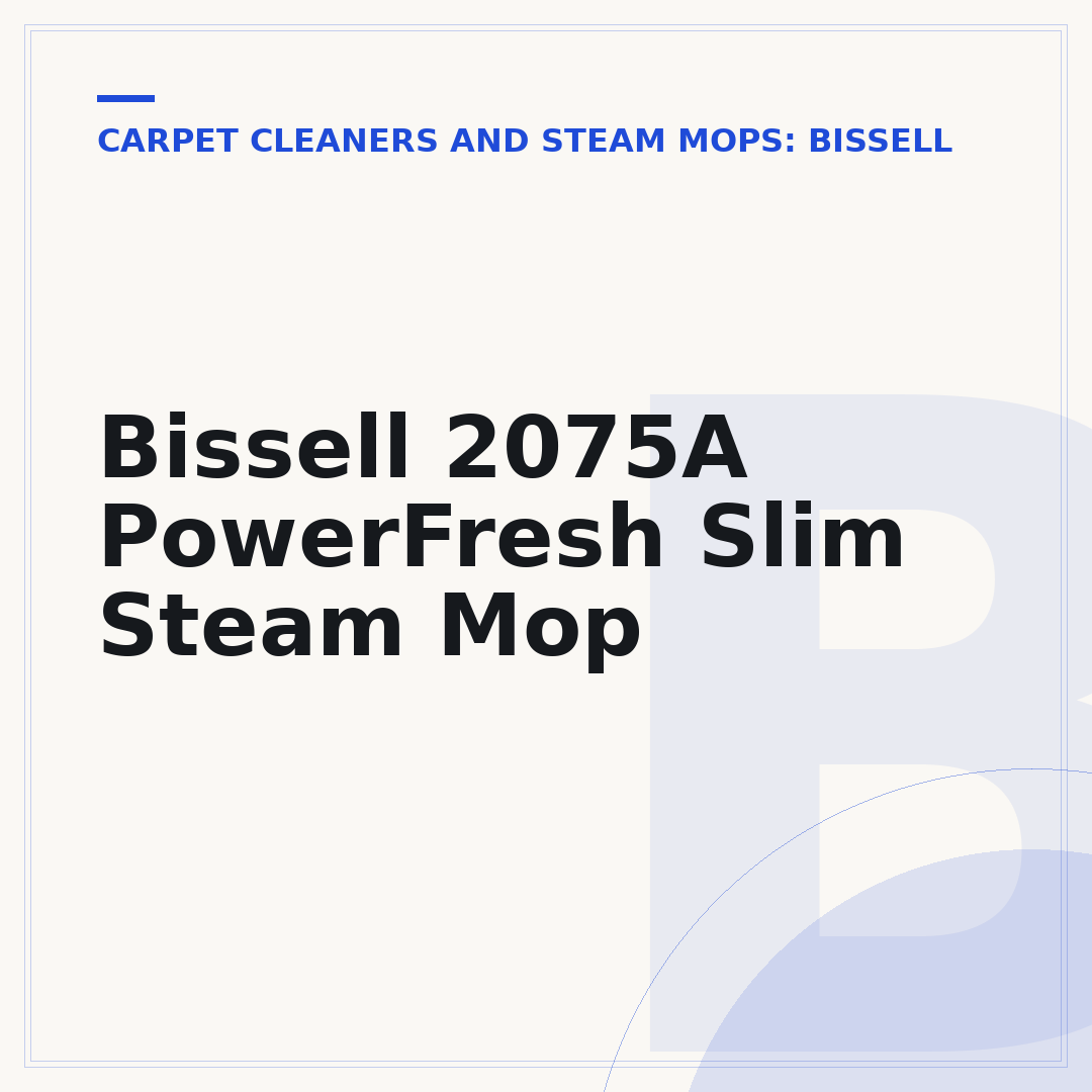 Bissell 2075A PowerFresh Slim Steam Mop