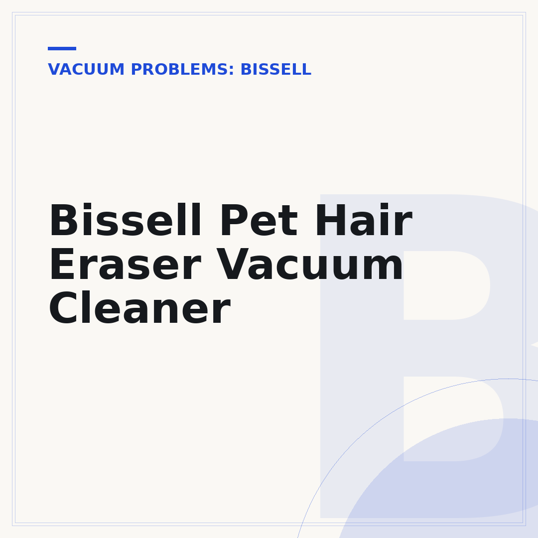 Bissell Pet Hair Eraser Vacuum Cleaner