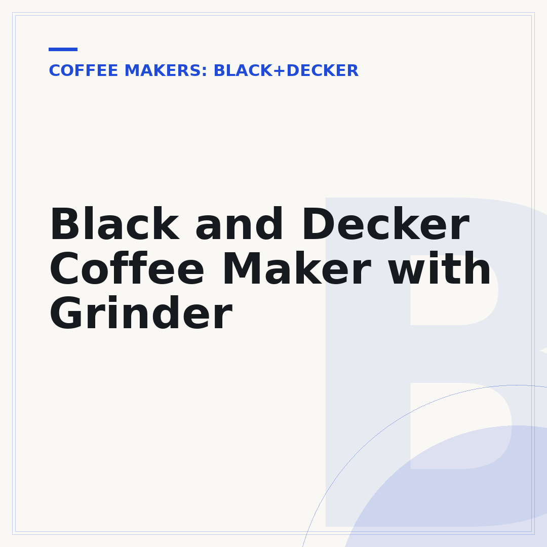 Black and Decker Coffee Maker with Grinder
