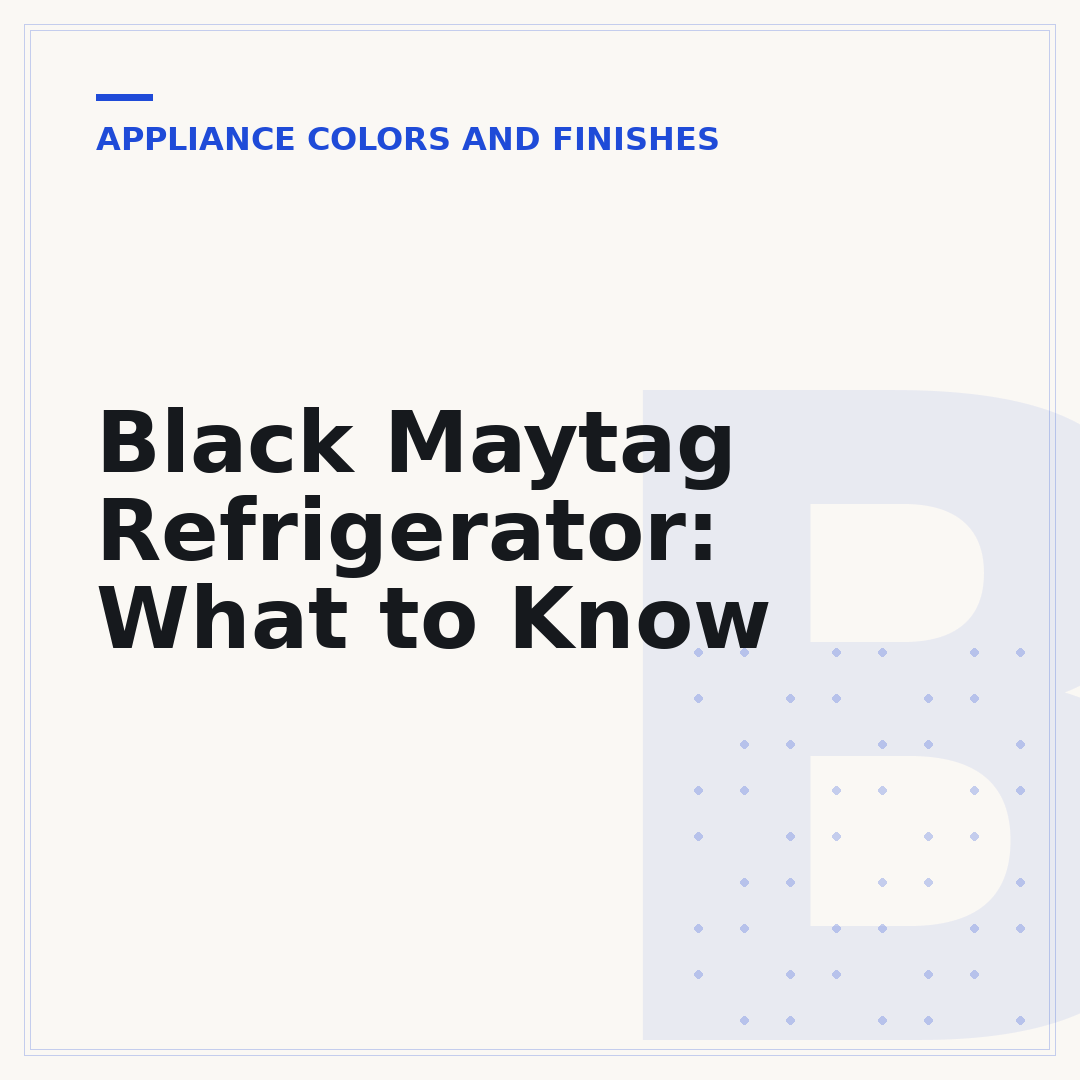 Black Maytag Refrigerator: What to Know
