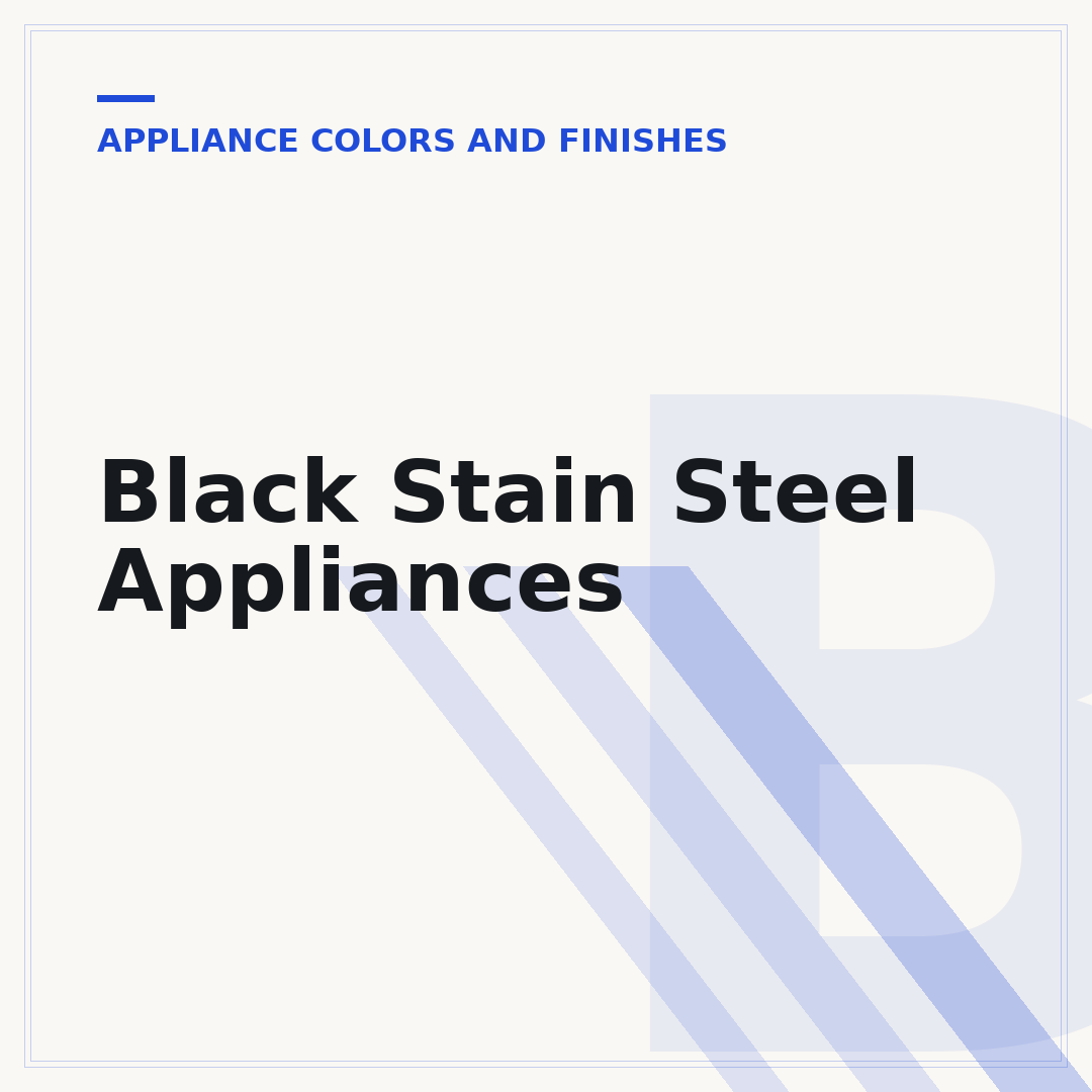 Black Stain Steel Appliances