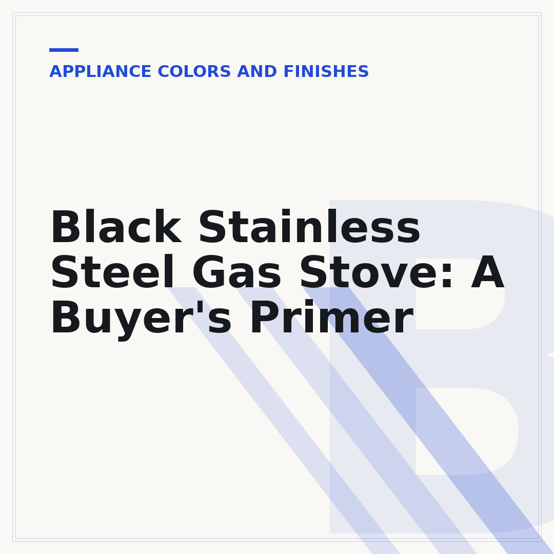 Black Stainless Steel Gas Stove: A Buyer's Primer