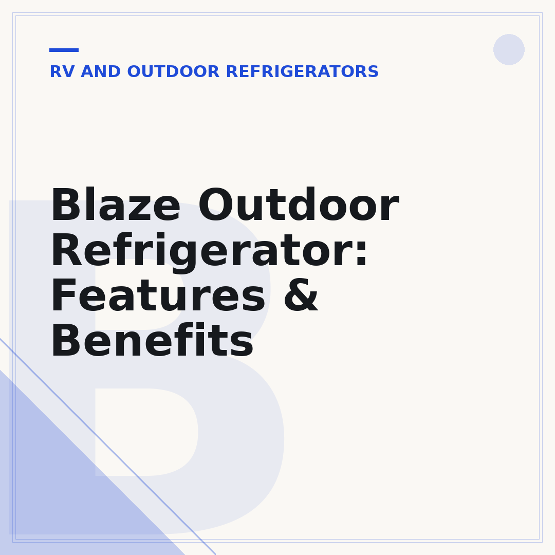 Blaze Outdoor Refrigerator: Features & Benefits