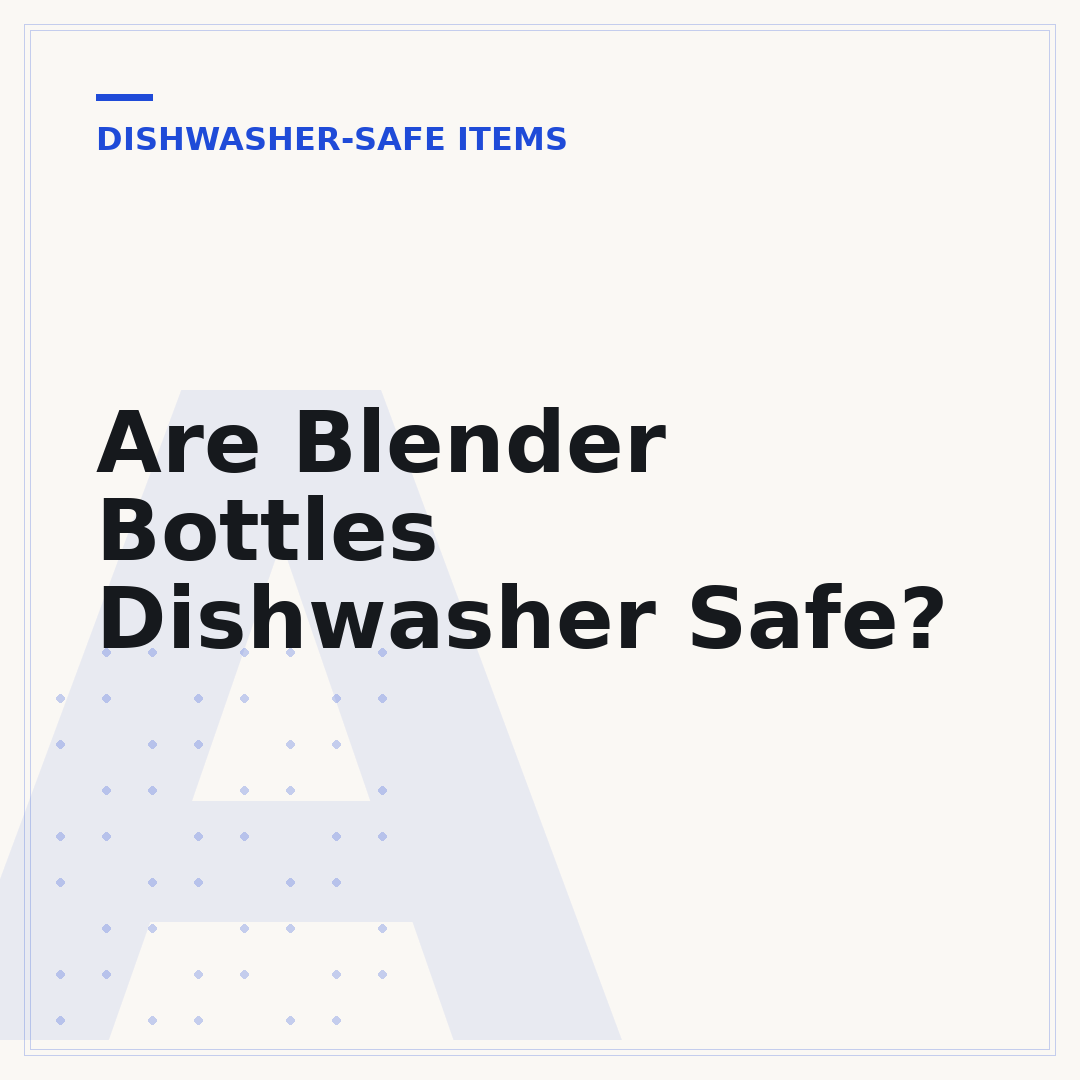 Are Blender Bottles Dishwasher Safe?