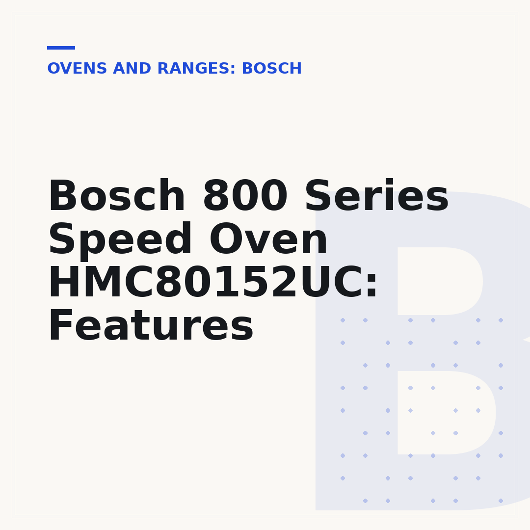 Bosch 800 Series Speed Oven HMC80152UC: Features