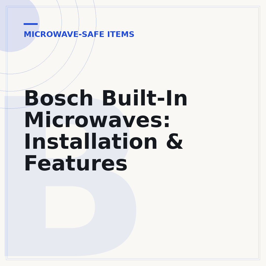 Bosch Built-In Microwaves: Installation & Features