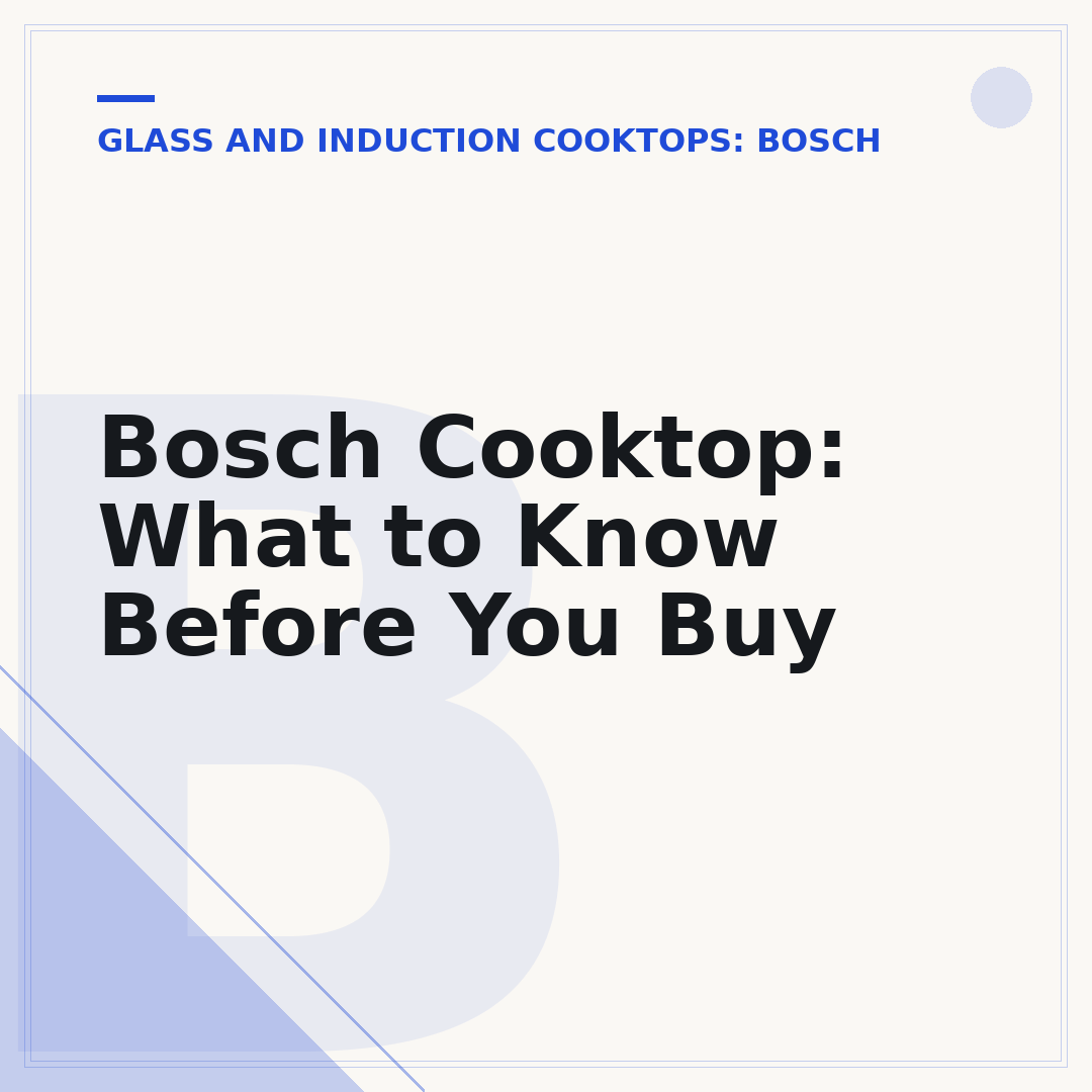 Bosch Cooktop: What to Know Before You Buy