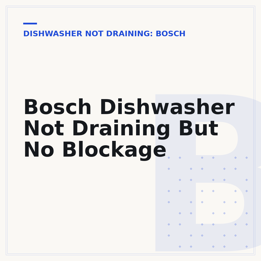 Bosch Dishwasher Not Draining But No Blockage