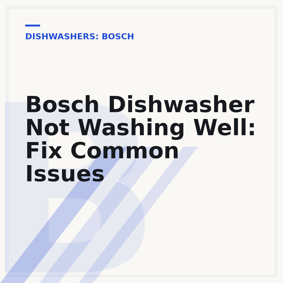Bosch Dishwasher Not Washing Well: Fix Common Issues