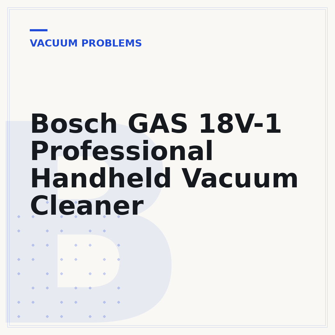 Bosch GAS 18V-1 Professional Handheld Vacuum Cleaner