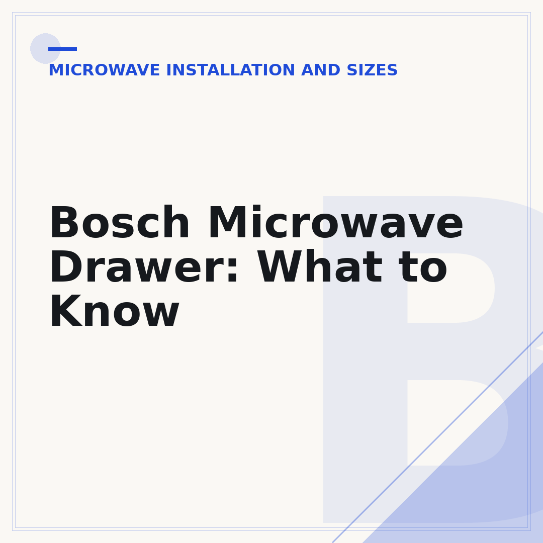 Bosch Microwave Drawer: What to Know