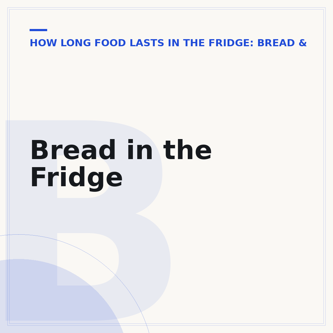 Bread in the Fridge