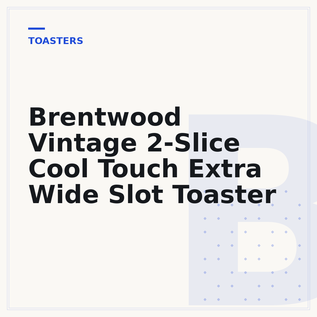 Brentwood Vintage 2-Slice Cool Touch Extra Wide Slot Toaster