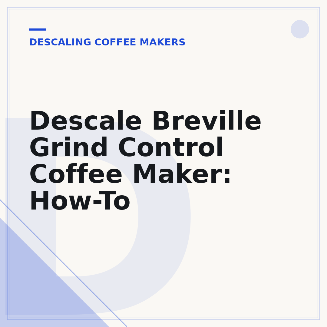 Descale Breville Grind Control Coffee Maker: How-To