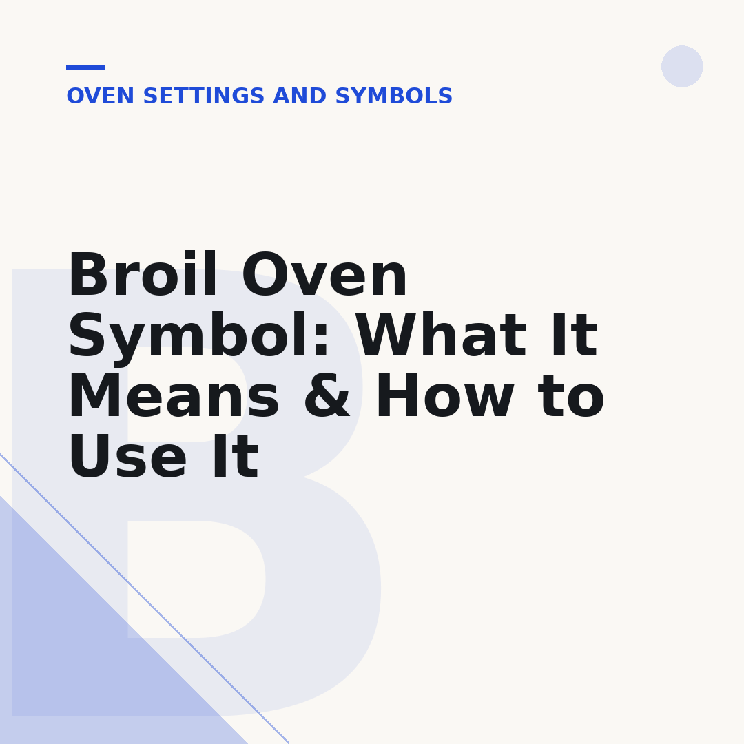 Broil Oven Symbol: What It Means & How to Use It