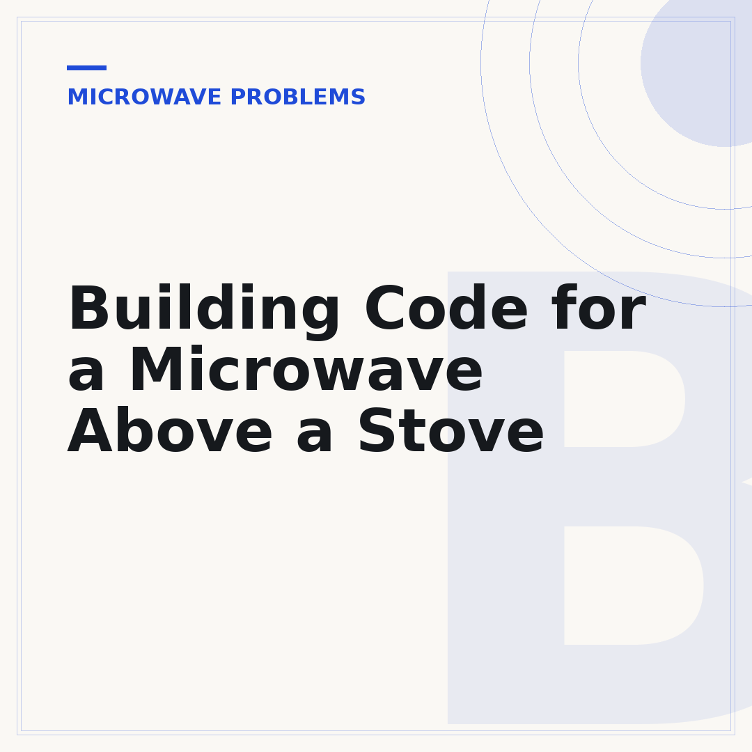 Building Code for a Microwave Above a Stove