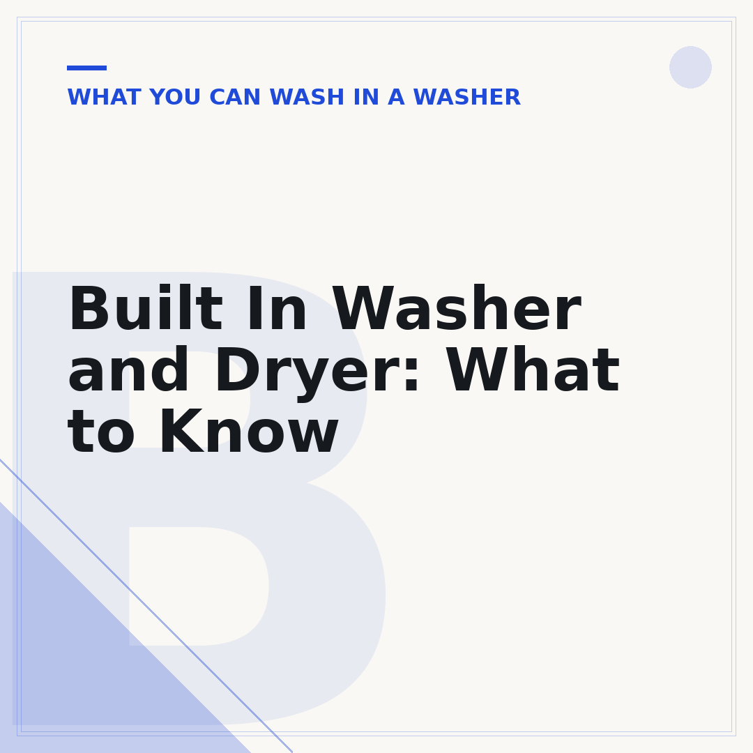 Built In Washer and Dryer: What to Know