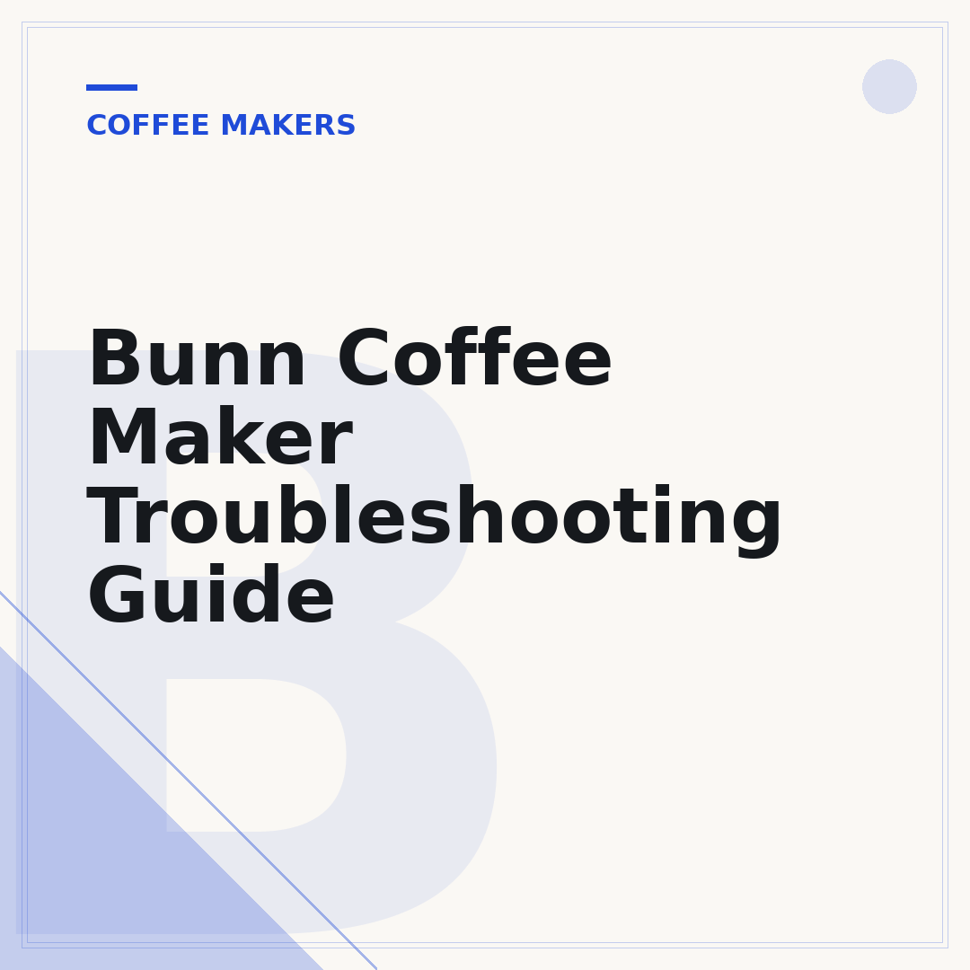 Bunn Coffee Maker Troubleshooting Guide