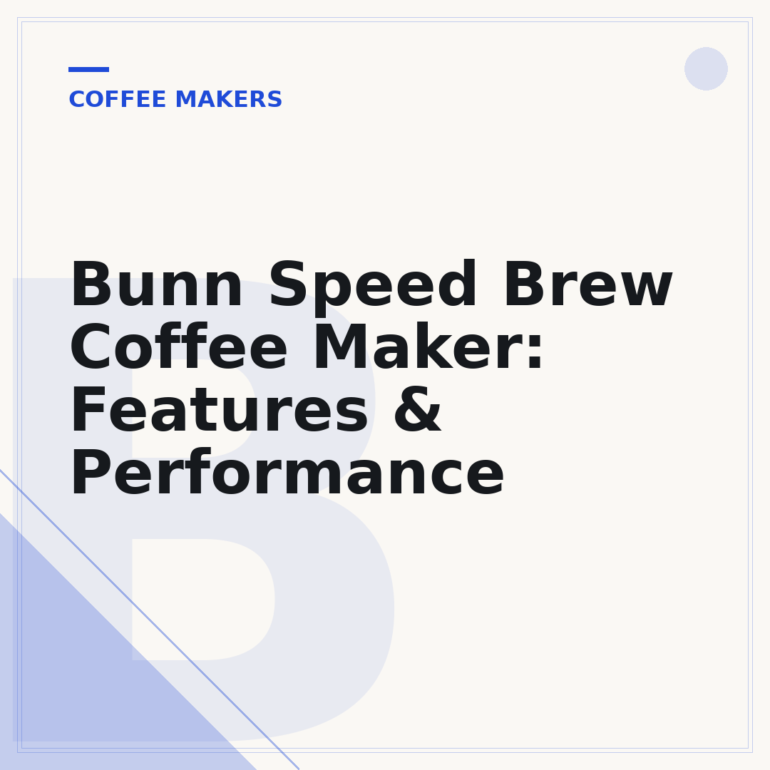 Bunn Speed Brew Coffee Maker: Features & Performance