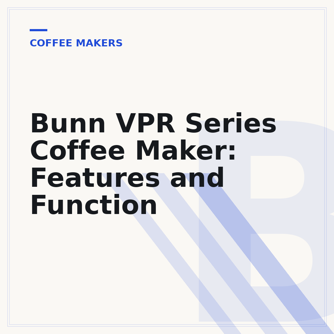 Bunn VPR Series Coffee Maker: Features and Function