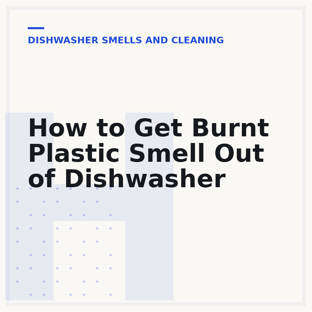 How to Get Burnt Plastic Smell Out of Dishwasher