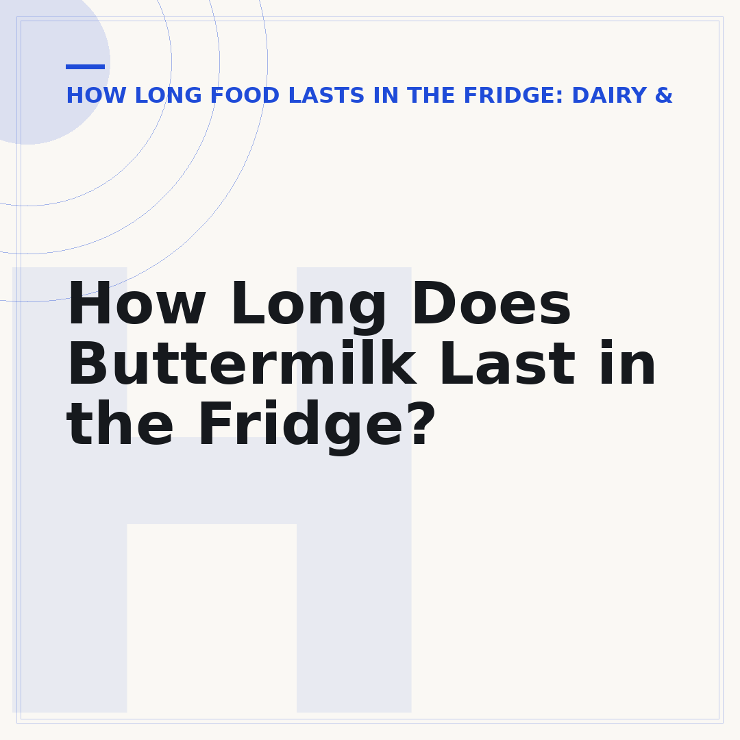 How Long Does Buttermilk Last in the Fridge?