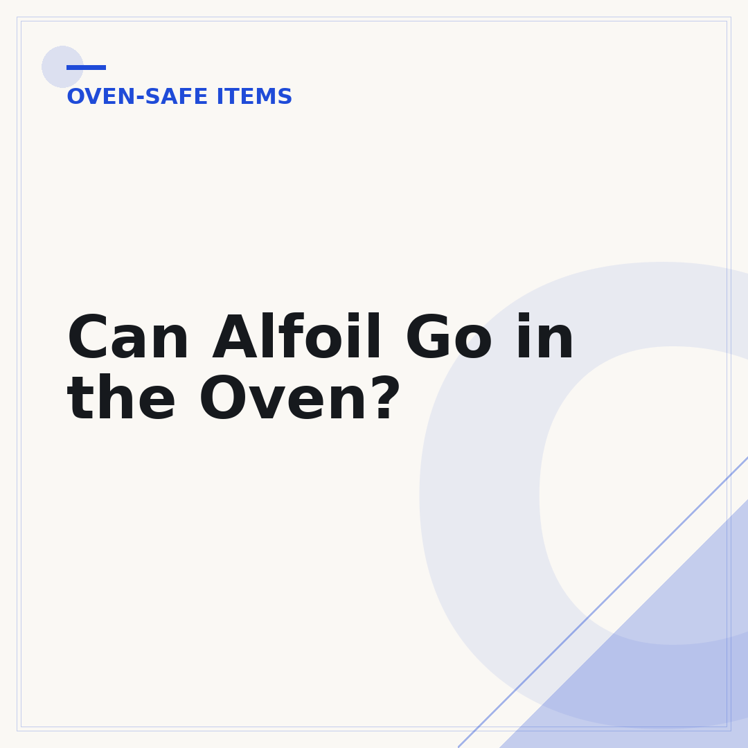 Can Alfoil Go in the Oven?