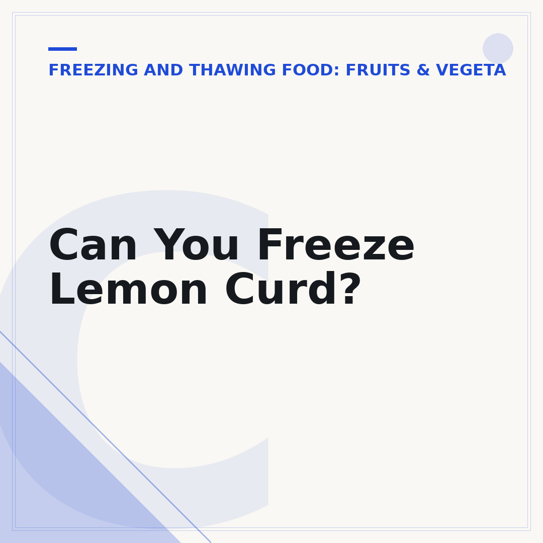 Can You Freeze Lemon Curd?