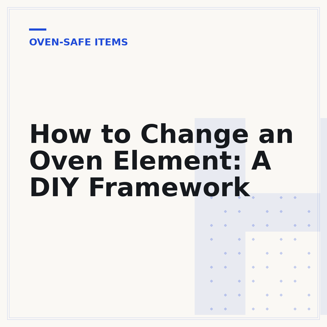 How to Change an Oven Element: A DIY Framework