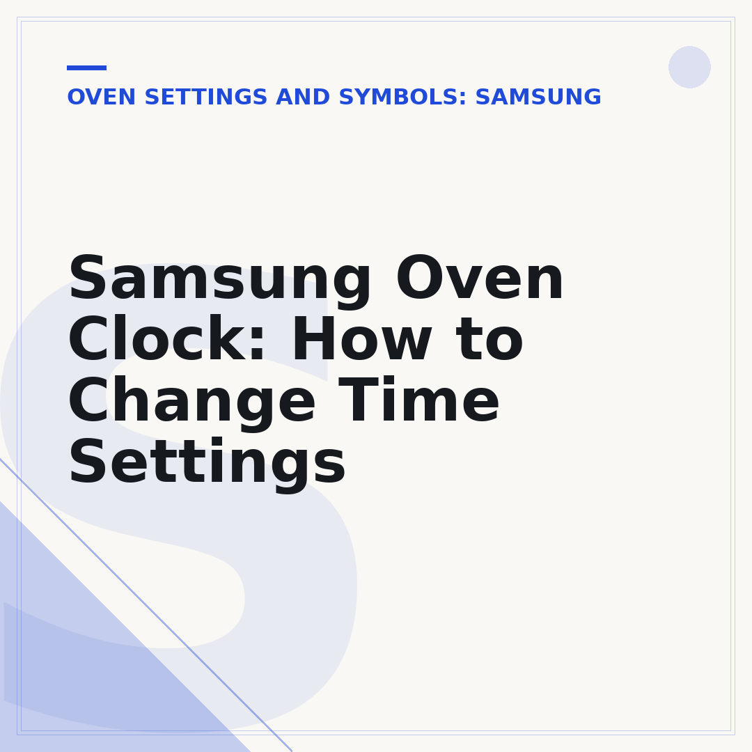 Samsung Oven Clock: How to Change Time Settings