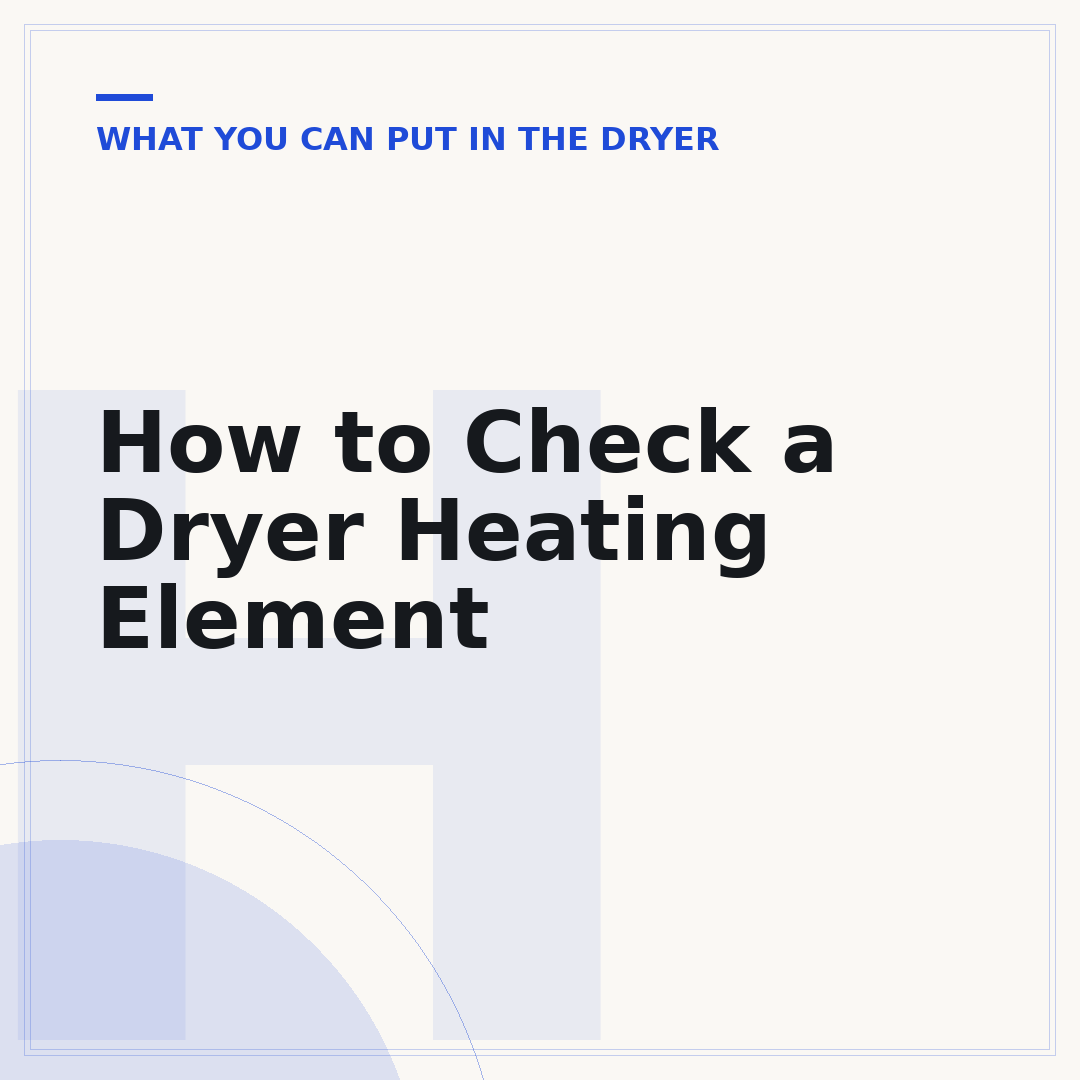 How to Check a Dryer Heating Element