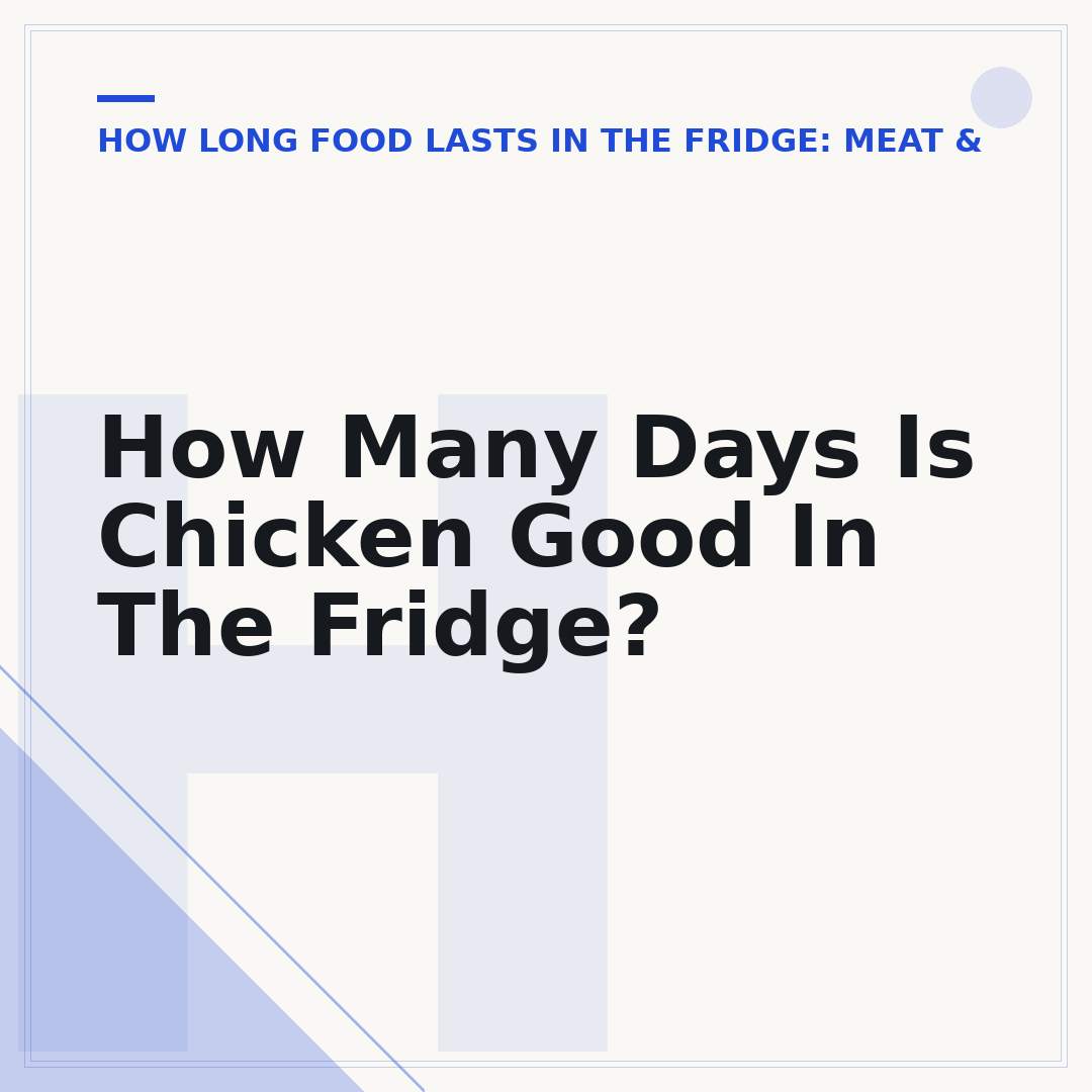 How Many Days Is Chicken Good In The Fridge?