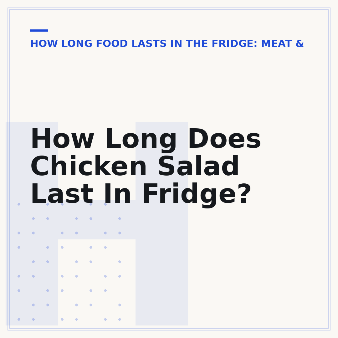 How Long Does Chicken Salad Last In Fridge?