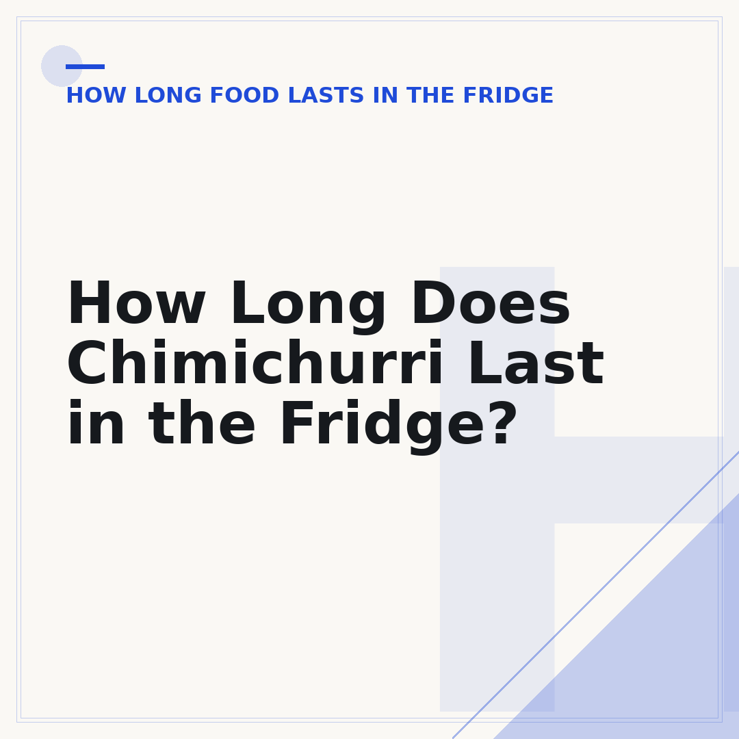 How Long Does Chimichurri Last in the Fridge?