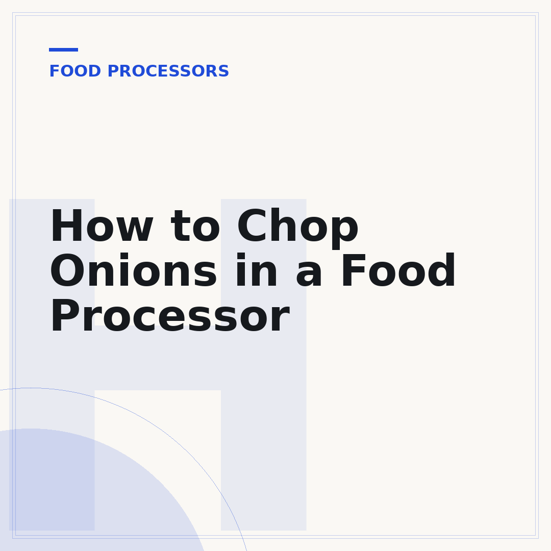 How to Chop Onions in a Food Processor