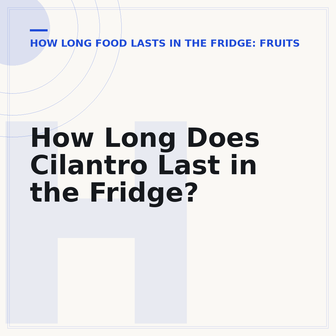 How Long Does Cilantro Last in the Fridge?