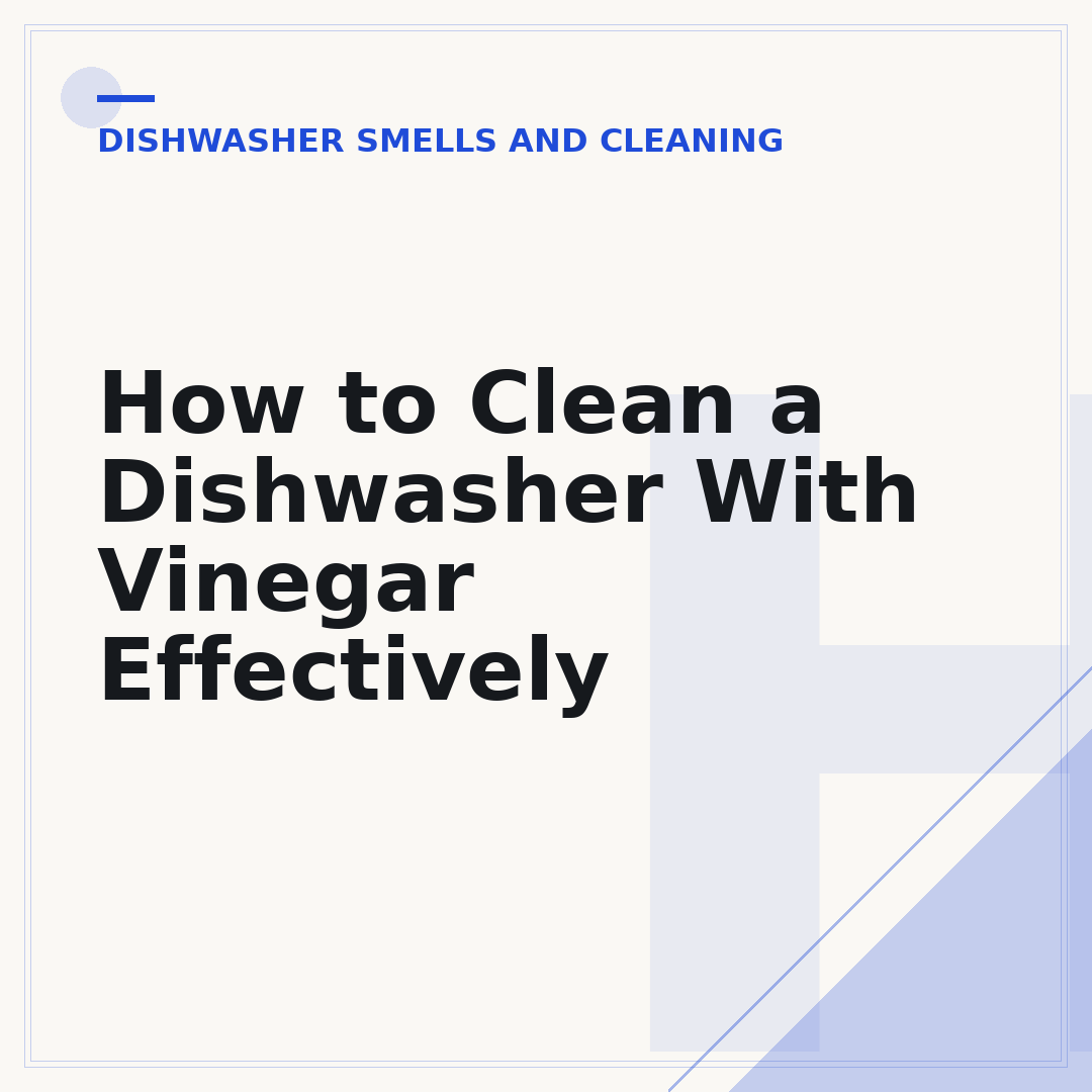 How to Clean a Dishwasher With Vinegar Effectively