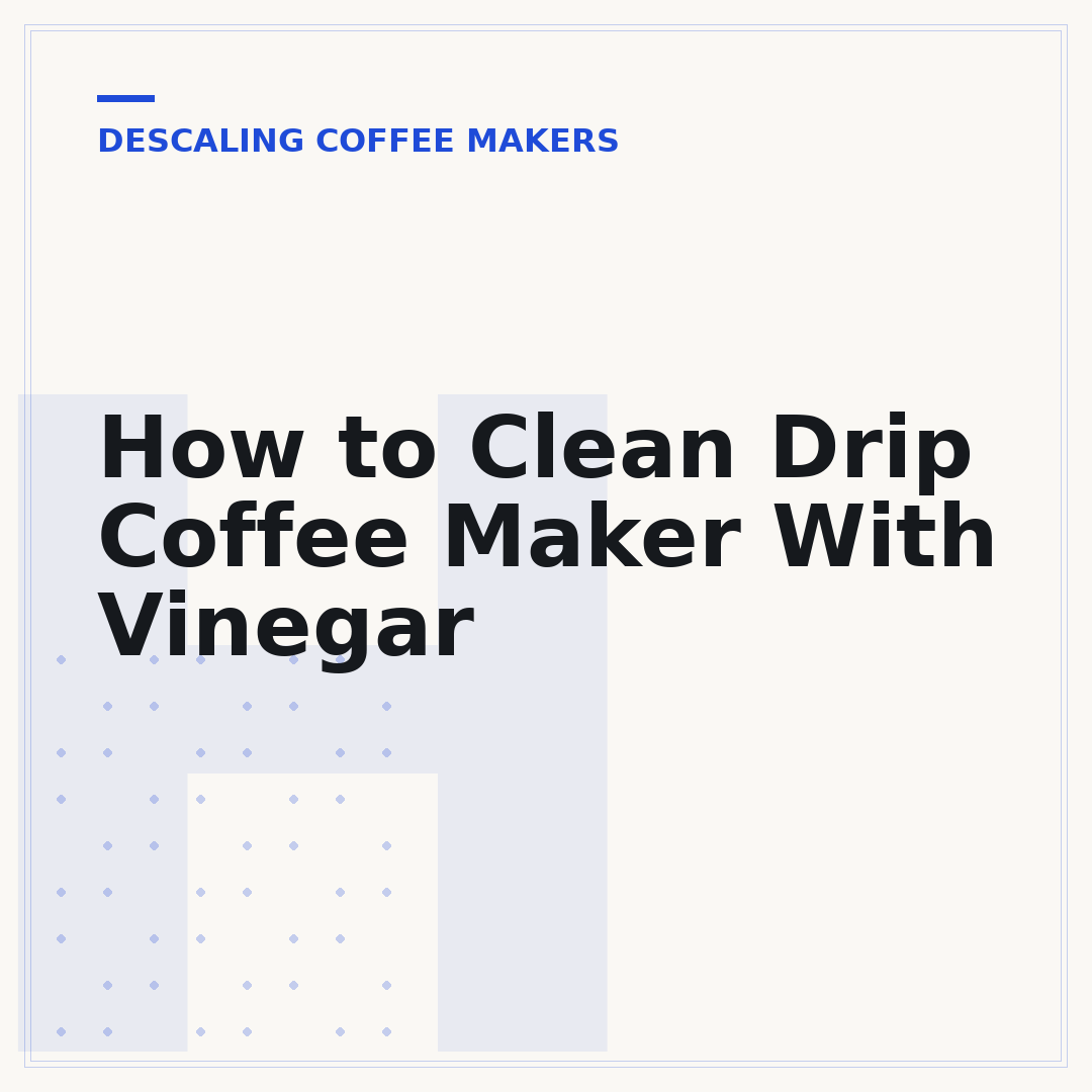 How to Clean Drip Coffee Maker With Vinegar