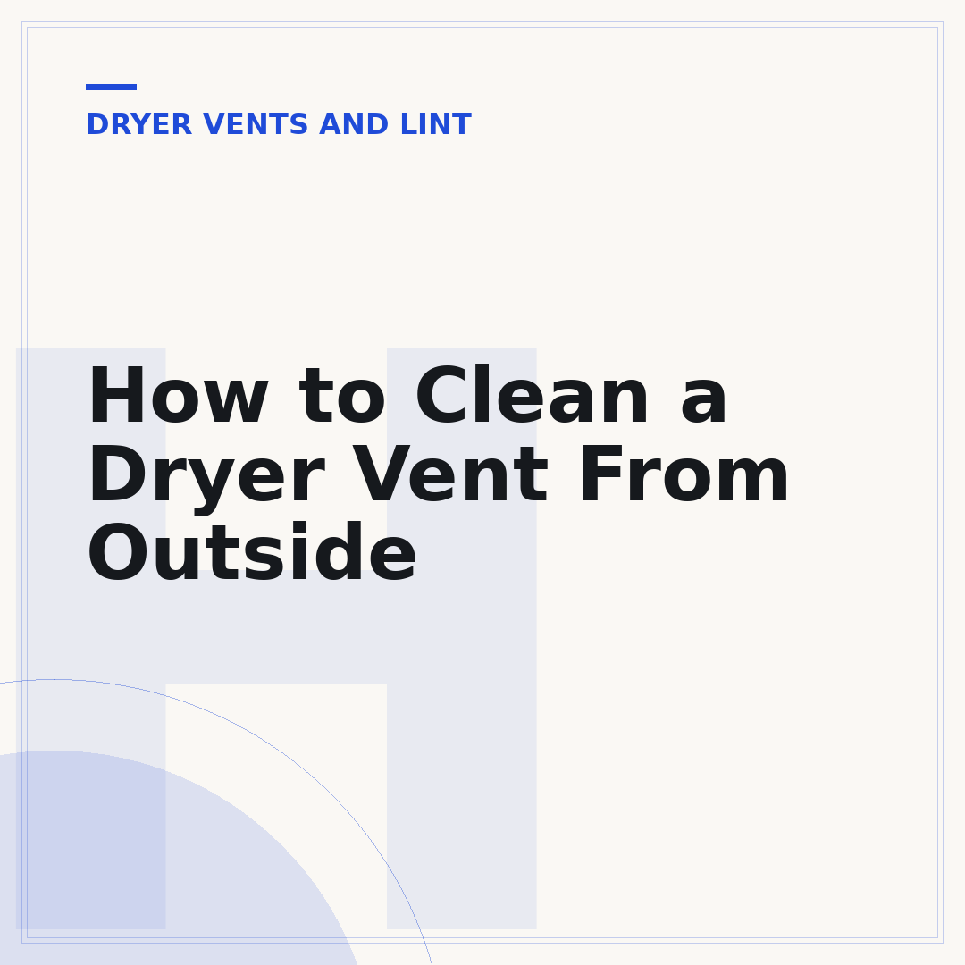 How to Clean a Dryer Vent From Outside