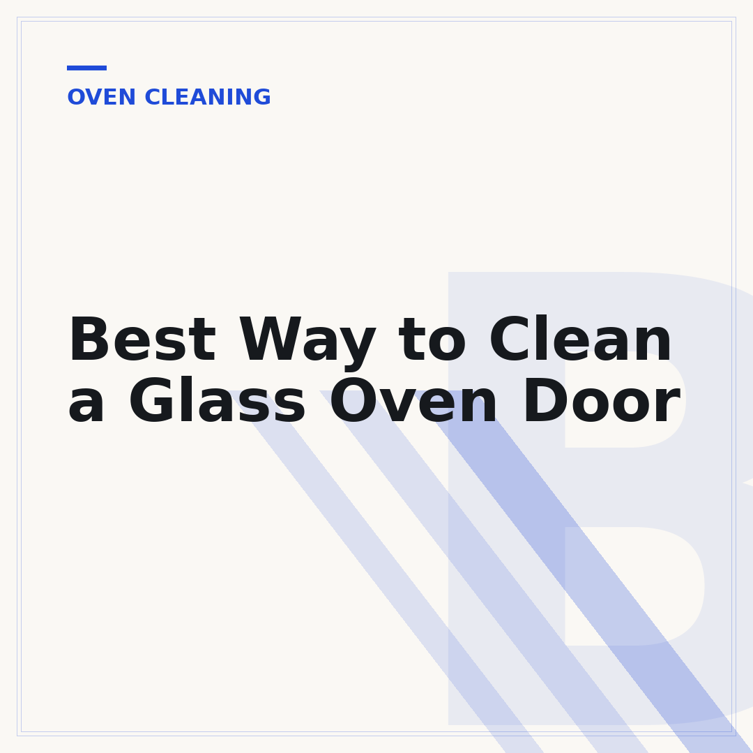Best Way to Clean a Glass Oven Door