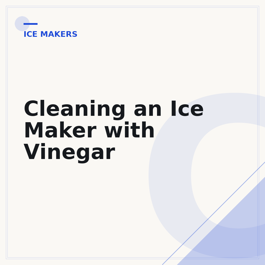 Cleaning an Ice Maker with Vinegar