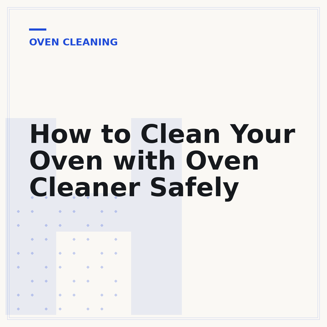 How to Clean Your Oven with Oven Cleaner Safely
