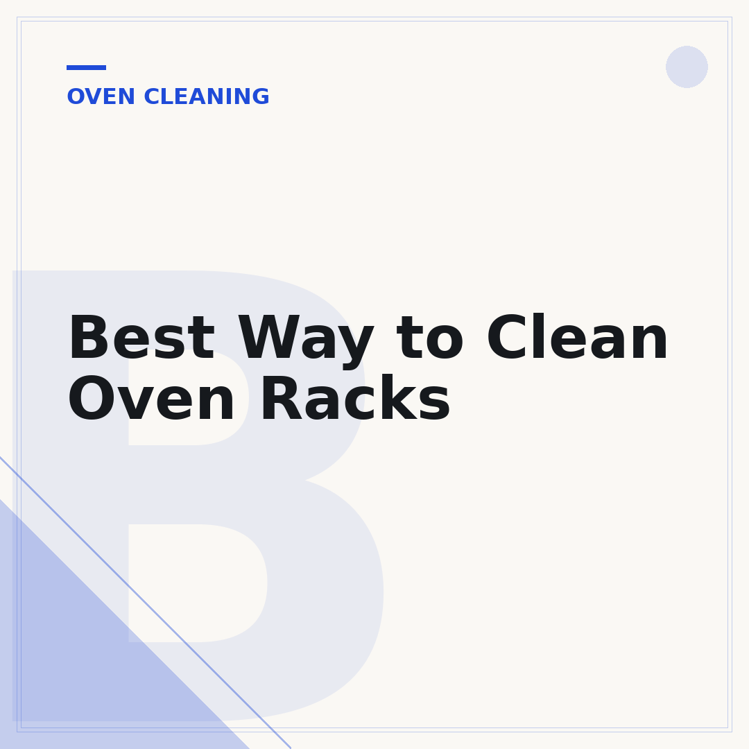 Best Way to Clean Oven Racks