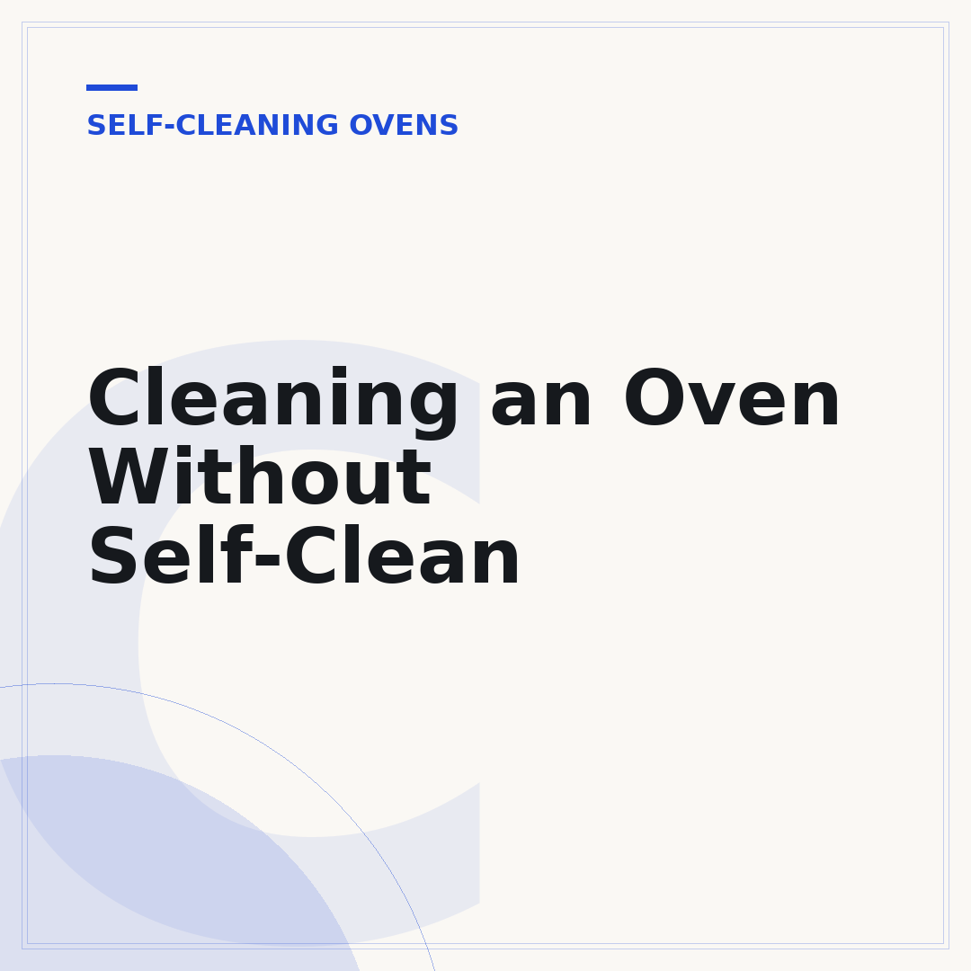 Cleaning an Oven Without Self-Clean