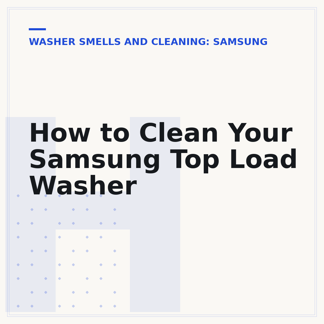How to Clean Your Samsung Top Load Washer