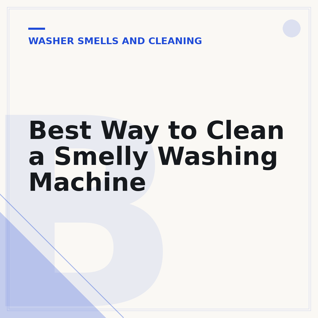 Best Way to Clean a Smelly Washing Machine